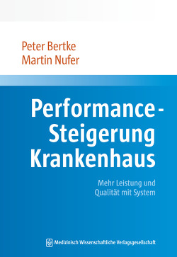 Performance-Steigerung Krankenhaus von Bertke,  Peter, Nufer,  Martin