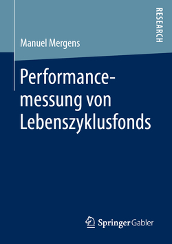 Performancemessung von Lebenszyklusfonds von Mergens,  Manuel