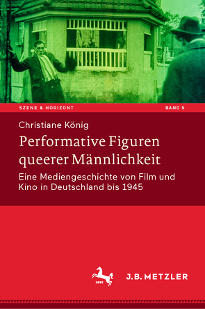 Performative Figuren queerer Männlichkeit von König,  Christiane