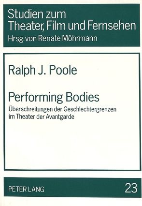 Performing Bodies von Poole,  Ralph J.