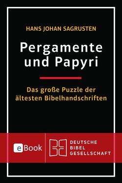 Pergamente und Papyri von Sagrusten,  Hans Johan, Stilzebach,  Daniela