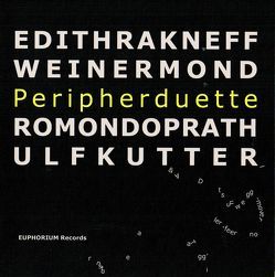 Peripherduette von Kettlitz,  Friedrich, Ulfkutter,  Romondoprath, Weinermond,  Edithrakneff