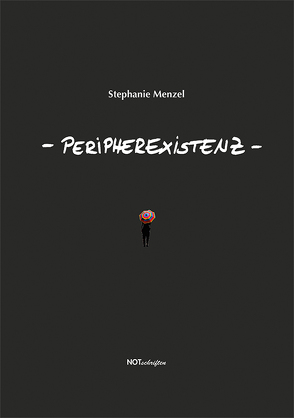 Peripherexistenz von Menzel,  Stephanie