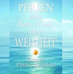 Perlen aus dem Meer der Weisheit – 2 Audio CDs von Hozzel,  Michael, Omkarananda,  Swami