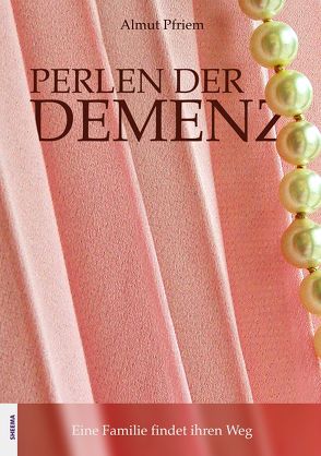 Perlen der Demenz von Pfriem,  Almut