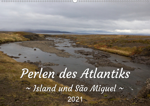 Perlen des Atlantiks – Island und São Miguel (Wandkalender 2021 DIN A2 quer) von Freymark,  Jessica