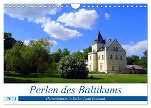 Perlen des Baltikums – Herrenhäuser in Estland und Lettland (Wandkalender 2024 DIN A4 quer), CALVENDO Monatskalender von von Loewis of Menar,  Henning