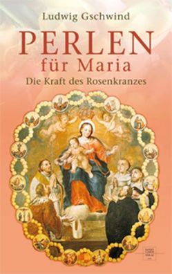 Perlen für Maria von Gschwind,  Ludwig