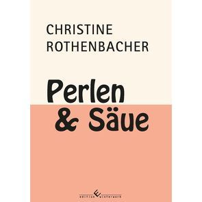 Perlen und Säue von Rothenbacher,  Christine