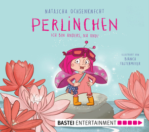 Perlinchen – Ich bin anders, na und! von Faltermeyer,  Bianca, Ochsenknecht,  Natascha