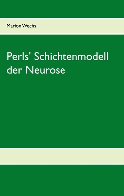 Perls‘ Schichtenmodell der Neurose von Wex,  Di