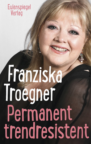 Permanent trendresistent von Troegner,  Franziska