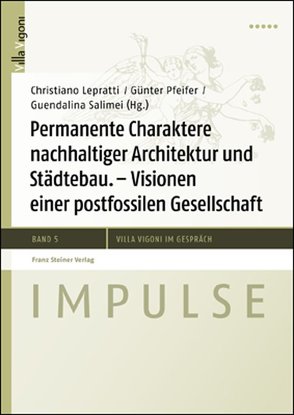 Permanente Charaktere nachhaltiger Architektur und Städtebau von Lepratti,  Christiano, Pfeifer,  Günter, Salimei,  Guendalina