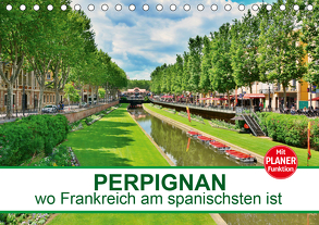 Perpignan – wo Frankreich am spanischsten ist (Tischkalender 2020 DIN A5 quer) von Bartruff,  Thomas