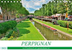 Perpignan – wo Frankreich am spanischsten ist (Tischkalender 2021 DIN A5 quer) von Bartruff,  Thomas