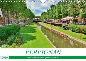 Perpignan – wo Frankreich am spanischsten ist (Wandkalender 2019 DIN A4 quer) von Bartruff,  Thomas