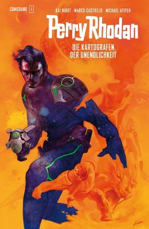 Perry Rhodan Comic 1: Die Kartografen der Unendlichkeit 1 von Atiyeh,  Michael, Castiello,  Marco, Hirdt,  Kai