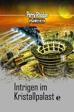 Perry Rhodan Neo 15: Intrigen im Kristallpalast von Rhodan,  Perry