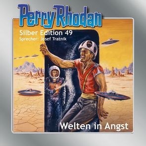Perry Rhodan Silber Edition 49: Welten in Angst von Darlton,  Clark, Ewers,  H.G.