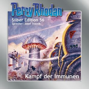 Perry Rhodan Silber Edition 56: Kampf der Immunen von Darlton,  Clark, Kneifel,  Hans, Tratnik,  Josef