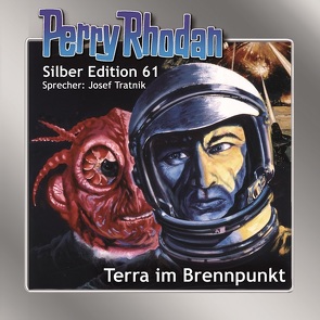 Perry Rhodan Silber Edition 61: Terra im Brennpunkt von Darlton,  Clark, Ewers,  H.G., Tratnik,  Josef