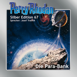 Perry Rhodan Silber Edition 67: Die Para-Bank von Francis,  H G, Tratnik,  Josef, Vlcek,  Ernst