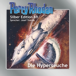 Perry Rhodan Silber Edition 69: Die Hyperseuche von Mahr,  Kurt, Tratnik,  Josef