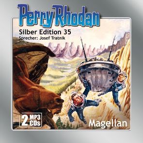 Perry Rhodan Silber Edition (MP3-CDs) 35: Magellan von Darlton,  Clark, Ewers,  H.G., Shepherd,  Conrad, Tratnik,  Josef