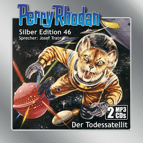 Perry Rhodan Silber Edition (MP3-CDs) 46: Der Todessatellit von Darlton,  Clark, H. G.,  Ewers, Tratnik,  Josef