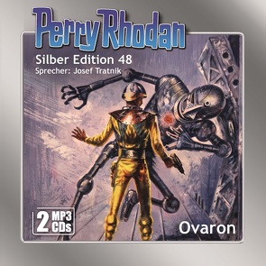 Perry Rhodan Silber Edition (MP3-CDs) 48: Ovaron von Darlton,  Clark, H. G.,  Ewers, Tratnik,  Josef
