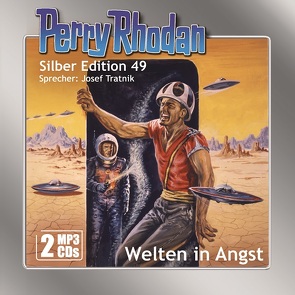 Perry Rhodan Silber Edition (MP3-CDs) 49: Welten in Angst von Darlton,  Clark, H. G.,  Ewers, Tratnik,  Josef