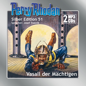 Perry Rhodan Silber Edition (MP3-CDs) 51: Vasall der Mächtigen von Darlton,  Clark, H. G.,  Ewers, Kneifel,  Hans, Tratnik,  Josef, Voltz,  William