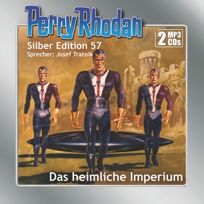Perry Rhodan Silber Edition (MP3-CDs) 57: Das heimliche Imperium von Scheer,  K. H., Tratnik,  Josef, Voltz,  William