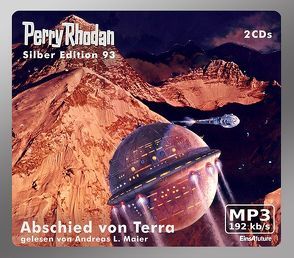 Perry Rhodan Silber Edition (MP3-CDs) 93 – Abschied von Terra von Dalton,  Clark, Ewers,  H.G., Mahr,  Kurt, Maier,  Andreas Laurenz, Sydow,  Marianne, Voltz,  William