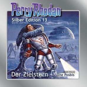 Perry Rhodan Silber Edition Nr. 13 – Der Zielstern von Brand,  Kurt, Dalton,  Clark, Scheer,  Karl- Herbert