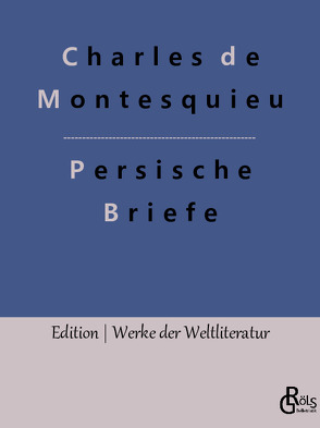 Persische Briefe von Gröls-Verlag,  Redaktion, Montesquieu,  Charles de