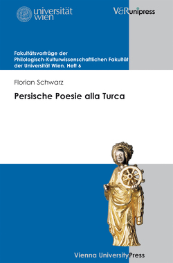 Persische Poesie alla Turca von Römer,  Franz, Schwarz,  Florian, Weigelin-Schwiedrzik,  Susanne