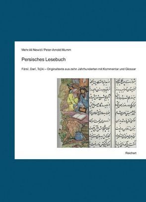 Persisches Lesebuch von Mumm,  Peter-Arnold, Newid,  Mehr Ali