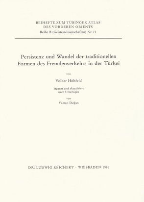 Persistenz und Wandel der traditionellen Formen des Fremdenverkehrs in der Türkei von Höhfeld,  Volker