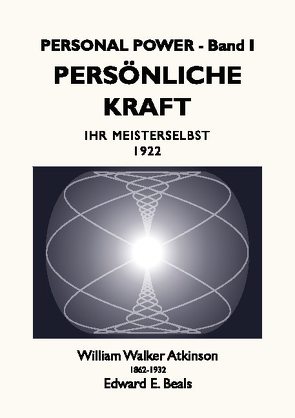 Persönliche Kraft von Atkinson,  William Walker, Beals,  Edward E., Rauber,  Tobias