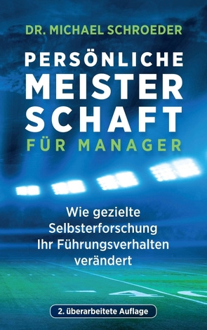 Persönliche Meisterschaft für Manager von Schröder,  Dr. Michael