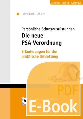 Persönliche Schutzausrüstungen – Die neue PSA-Verordnung (E-Book) von Hüchelbach,  Axel, Schulze,  Marc