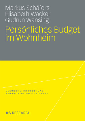 Persönliches Budget im Wohnheim von Schäfers,  Markus, Wacker,  Elisabeth, Wansing,  Gudrun
