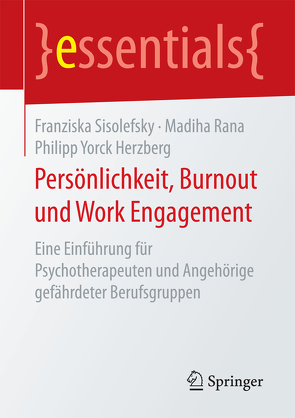 Persönlichkeit, Burnout und Work Engagement von Herzberg,  Philipp Yorck, Rana,  Madiha, Sisolefsky,  Franziska