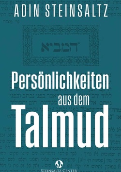 Persönlichkeiten aus dem Talmud von Steinsaltz,  Adin