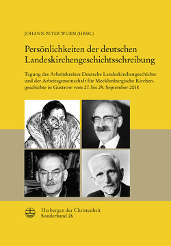 Persönlichkeiten der deutschen Landeskirchengeschichtsschreibung von Wurm,  Johann Peter