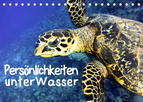 Persönlichkeiten unter Wasser (Tischkalender 2022 DIN A5 quer) von Hess,  Andrea