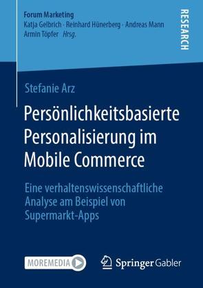 Persönlichkeitsbasierte Personalisierung im Mobile Commerce von Arz,  Stefanie