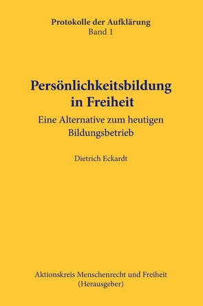 Persönlichkeitsbildung in Freiheit von Eckardt,  Dietrich