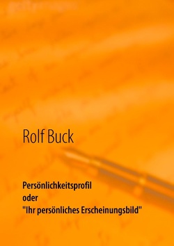 Persönlichkeitsprofil von Buck,  Rolf